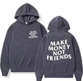 Hoodie Make Money Not Friends