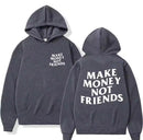 Hoodie Make Money Not Friends