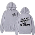 Hoodie Make Money Not Friends
