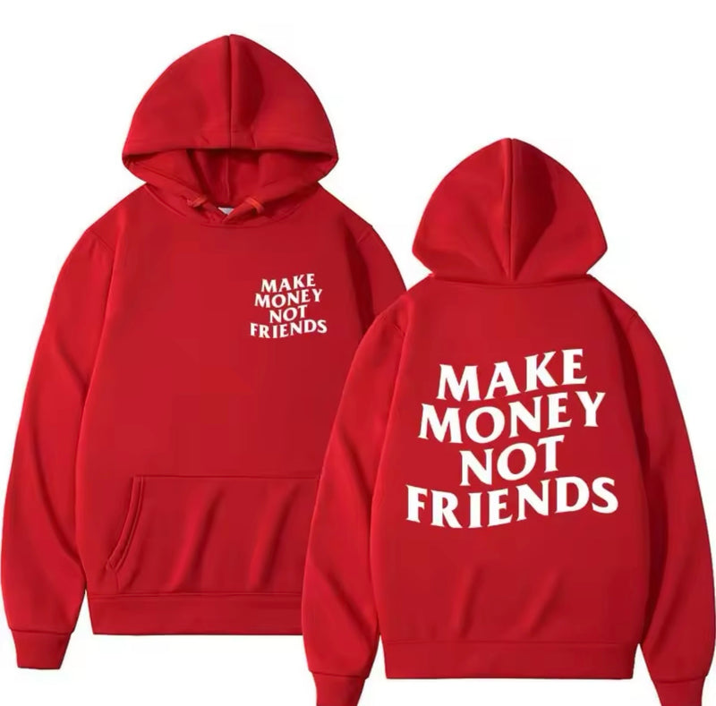 Hoodie Make Money Not Friends
